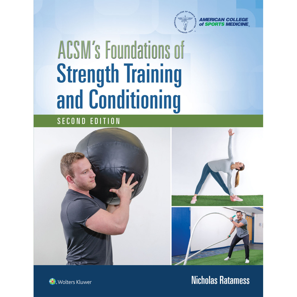 Ratamess. ACSM's Foundations of Strength Training and Conditioning (American College of Sports Medicine)  2 Edition eBook