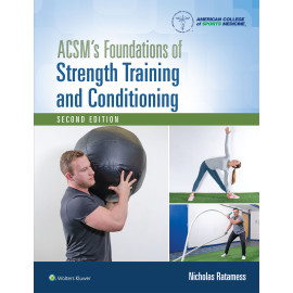 Ratamess. ACSM's Foundations of Strength Training and Conditioning (American College of Sports Medicine)  2 Edition eBook