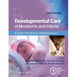 National Association of Neonatal Nurses. Developmental Care of Newborns & Infants  3 Edition eBook