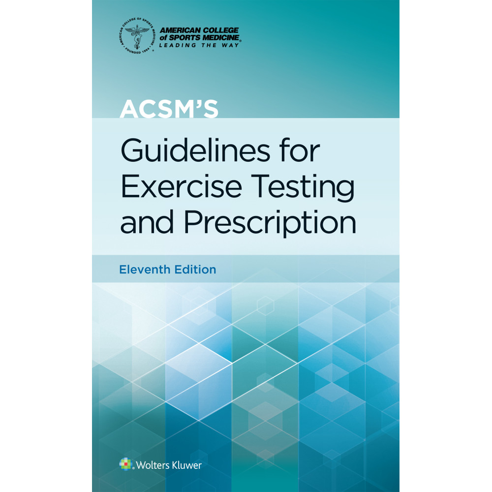 Liguori. ACSM's Guidelines for Exercise Testing and Prescription (Lippincott Connect-ACSM)  11 Edition eBook