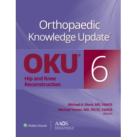Mont. Orthopaedic Knowledge Update®: Hip and Knee Reconstruction 6 (Orthopaedic Knowledge Update)  6 Edition eBook