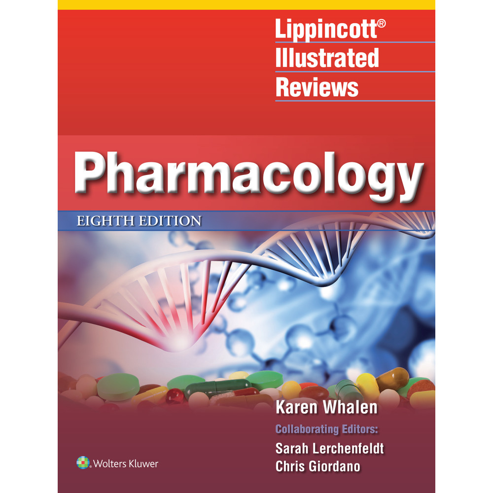 Whalen. Lippincott Illustrated Reviews: Pharmacology (Lippincott Illustrated Reviews Series)  8 Edition eBook