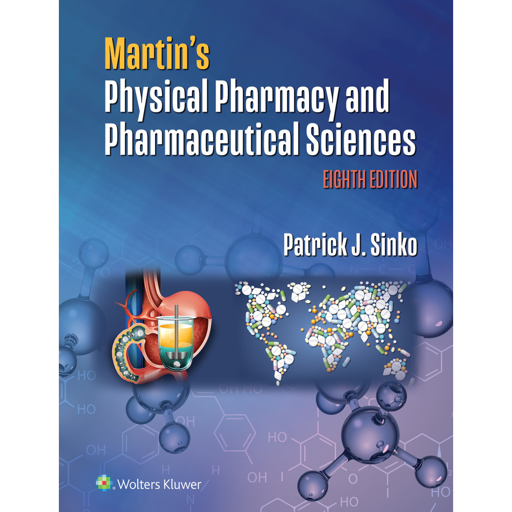 Sinko. Martin's Physical Pharmacy and Pharmaceutical Sciences  8 Edition eBook