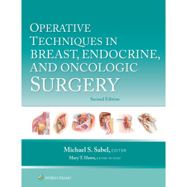 Sabel. Operative Techniques in Breast, Endocrine, and Oncologic Surgery: eBook with Multimedia  2 Edition eBook