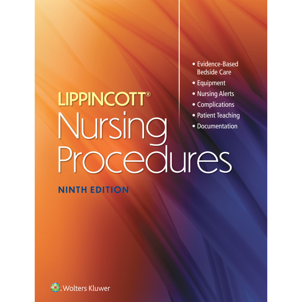 Lippincott Williams & Wilkins. Lippincott Nursing Procedures  9 Edition eBook