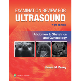PENNY. Examination Review for Ultrasound: Abdomen and Obstetrics & Gynecology  3 Edition eBook