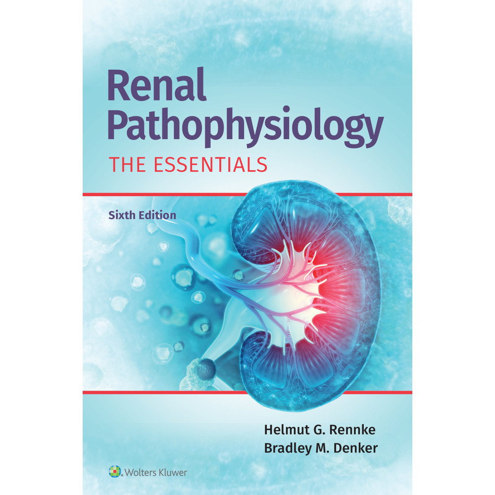 Rennke. Renal Pathophysiology The Essentials 6 Edition eBook