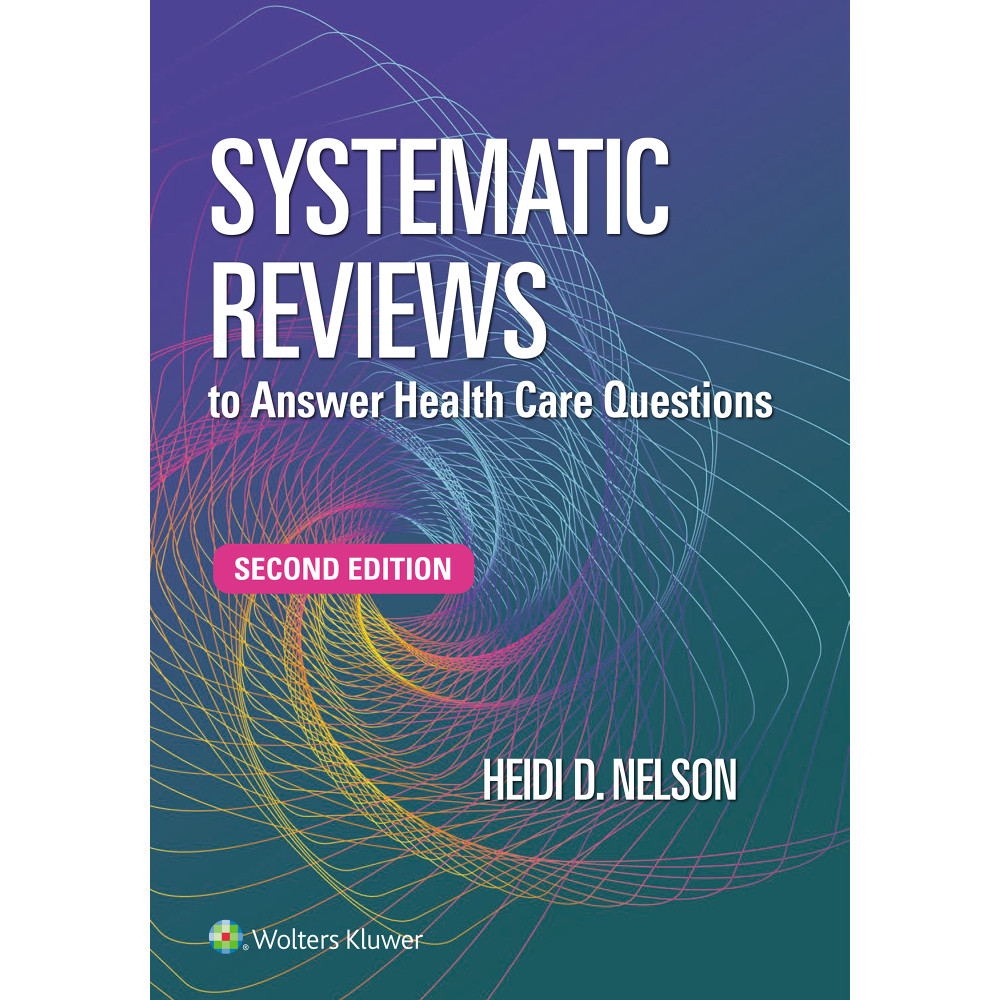 NELSON. Systematic Reviews to Answer Health Care Questions  2 Edition eBook