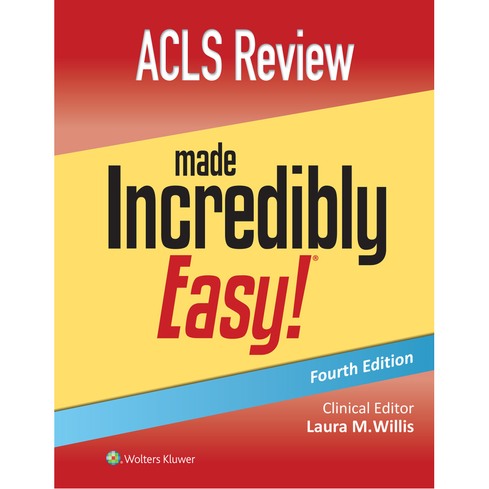 Lippincott  Williams & Wilkins. ACLS Review Made Incredibly Easy (Incredibly Easy! Series®)  4 Edition eBook