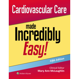 McLaughlin. Cardiovascular Care Made Incredibly Easy! (Incredibly Easy! Series®)  5 Edition eBook